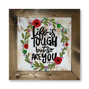 Life Is Tough - Framed Art