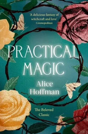 Practical Magic - Alice Hoffman Practical Magic - Alice Hoffman