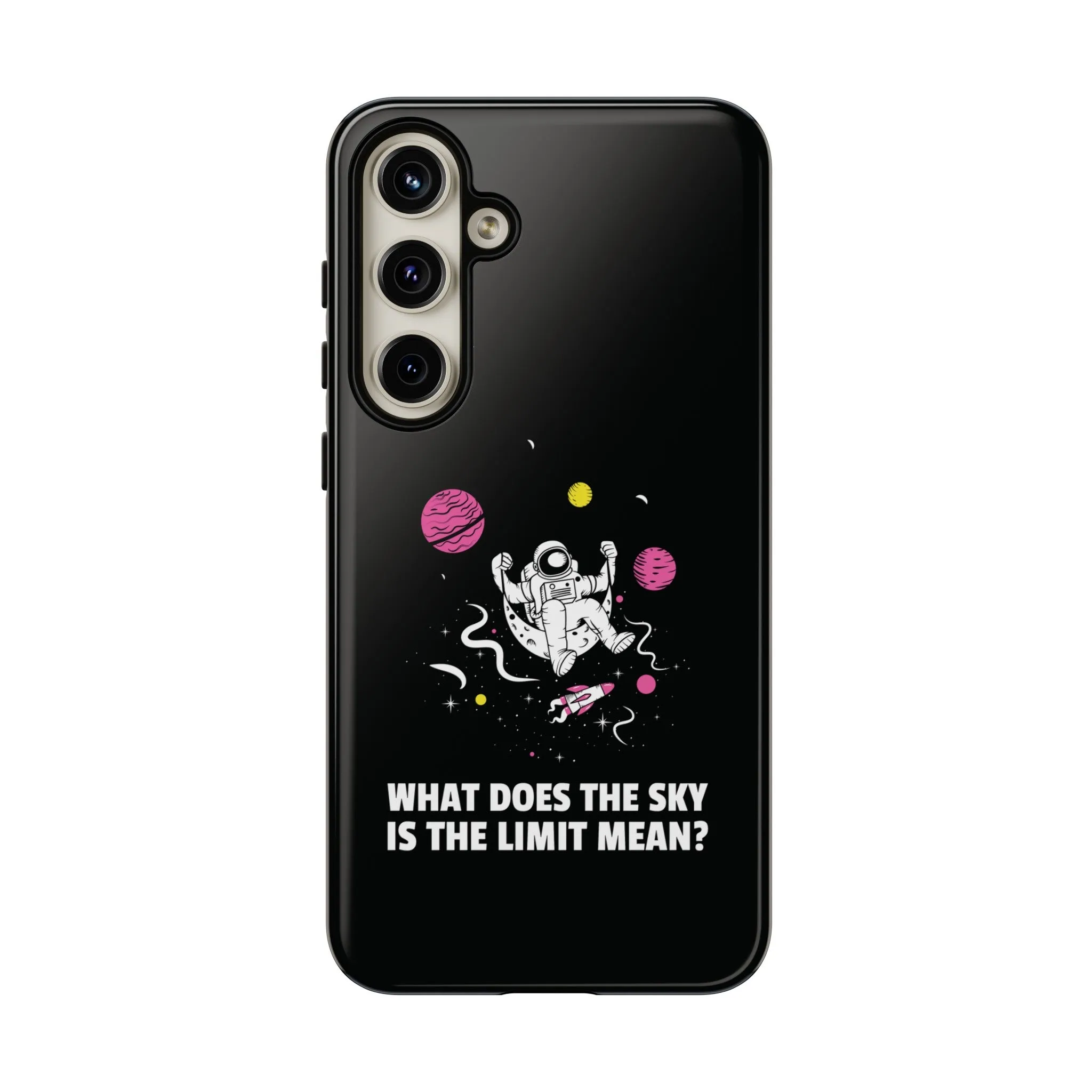 Sky Is The Limit Funny Astronaut Sci-Fi Tough Samsung Galaxy Mobile Cases