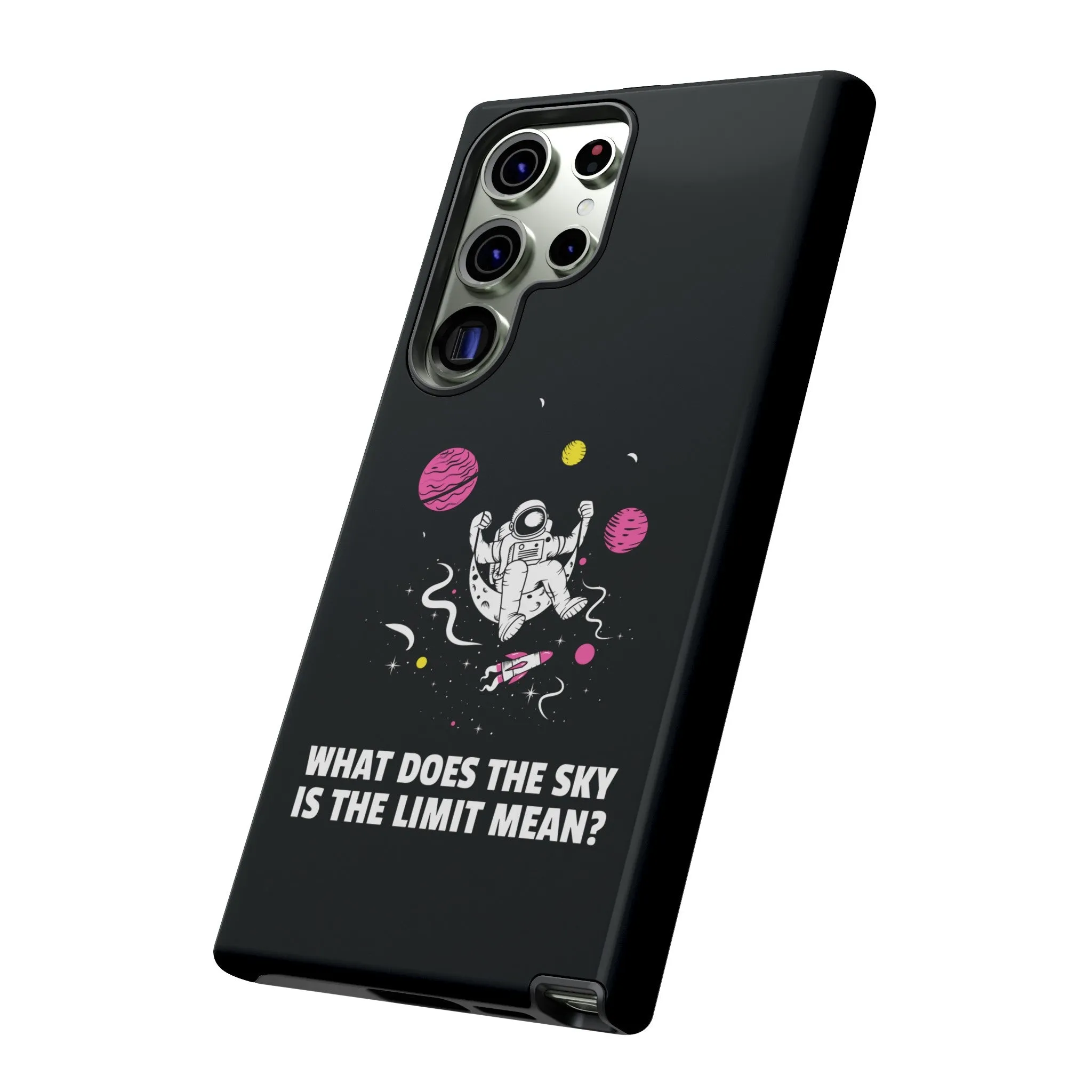 Sky Is The Limit Funny Astronaut Sci-Fi Tough Samsung Galaxy Mobile Cases