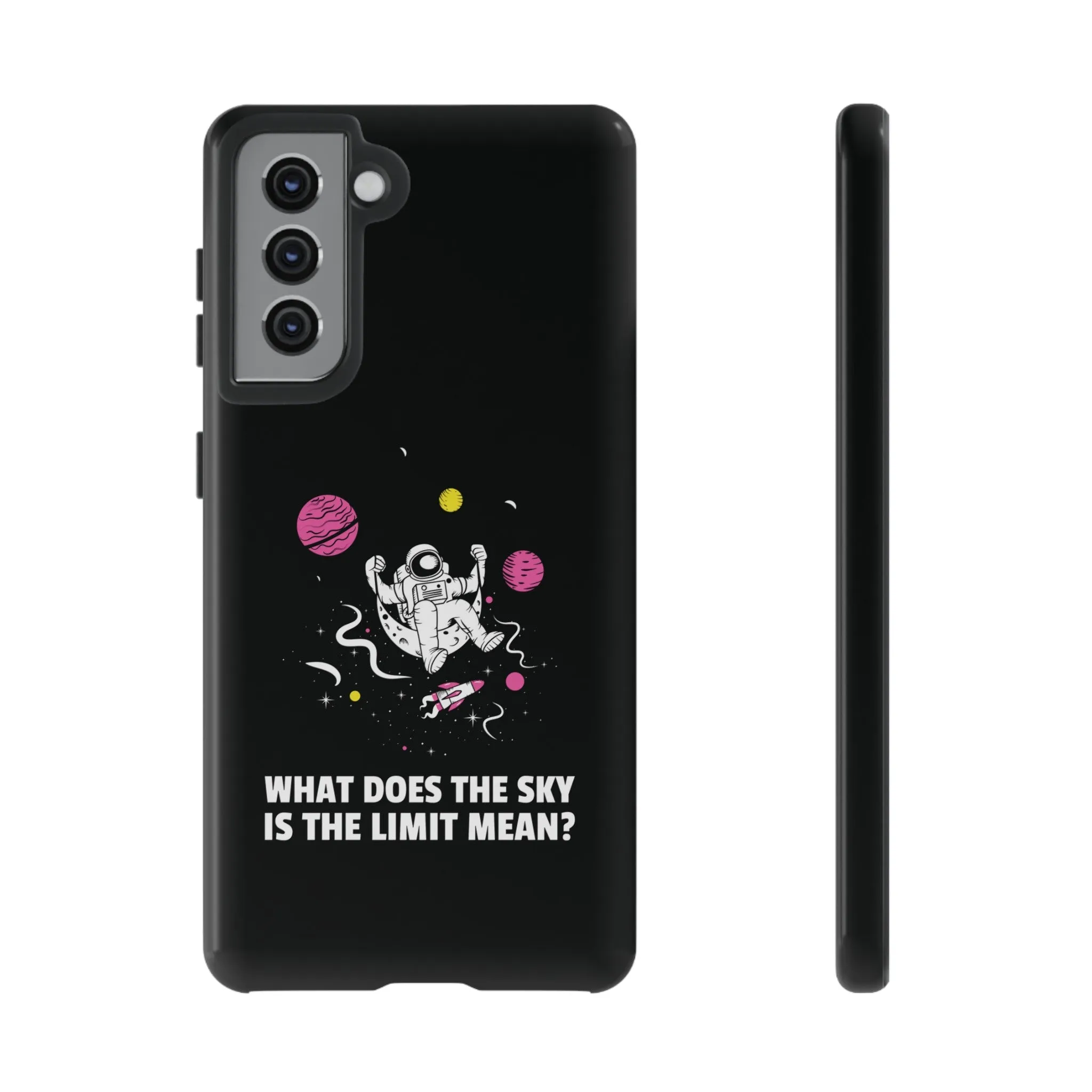 Sky Is The Limit Funny Astronaut Sci-Fi Tough Samsung Galaxy Mobile Cases