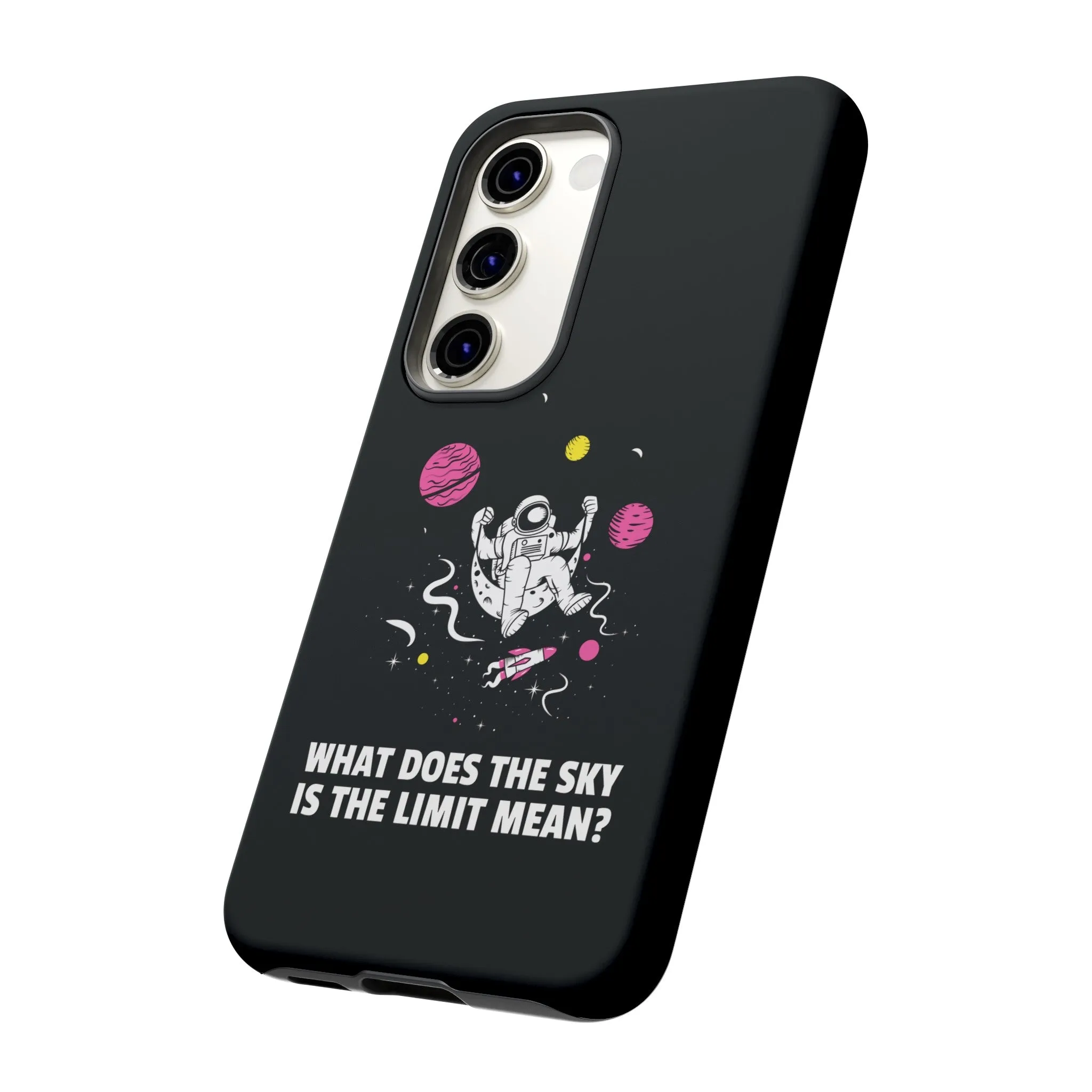 Sky Is The Limit Funny Astronaut Sci-Fi Tough Samsung Galaxy Mobile Cases