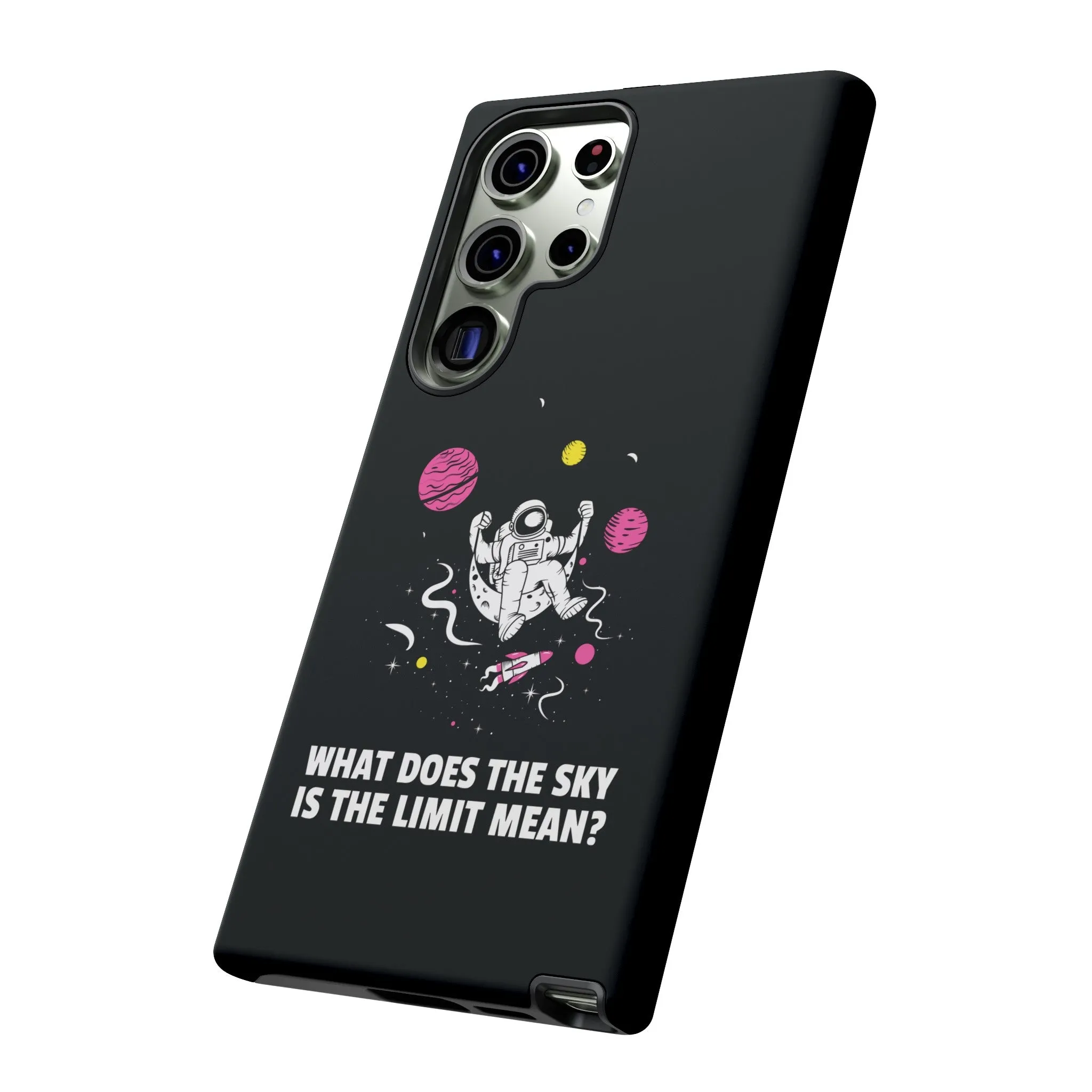 Sky Is The Limit Funny Astronaut Sci-Fi Tough Samsung Galaxy Mobile Cases