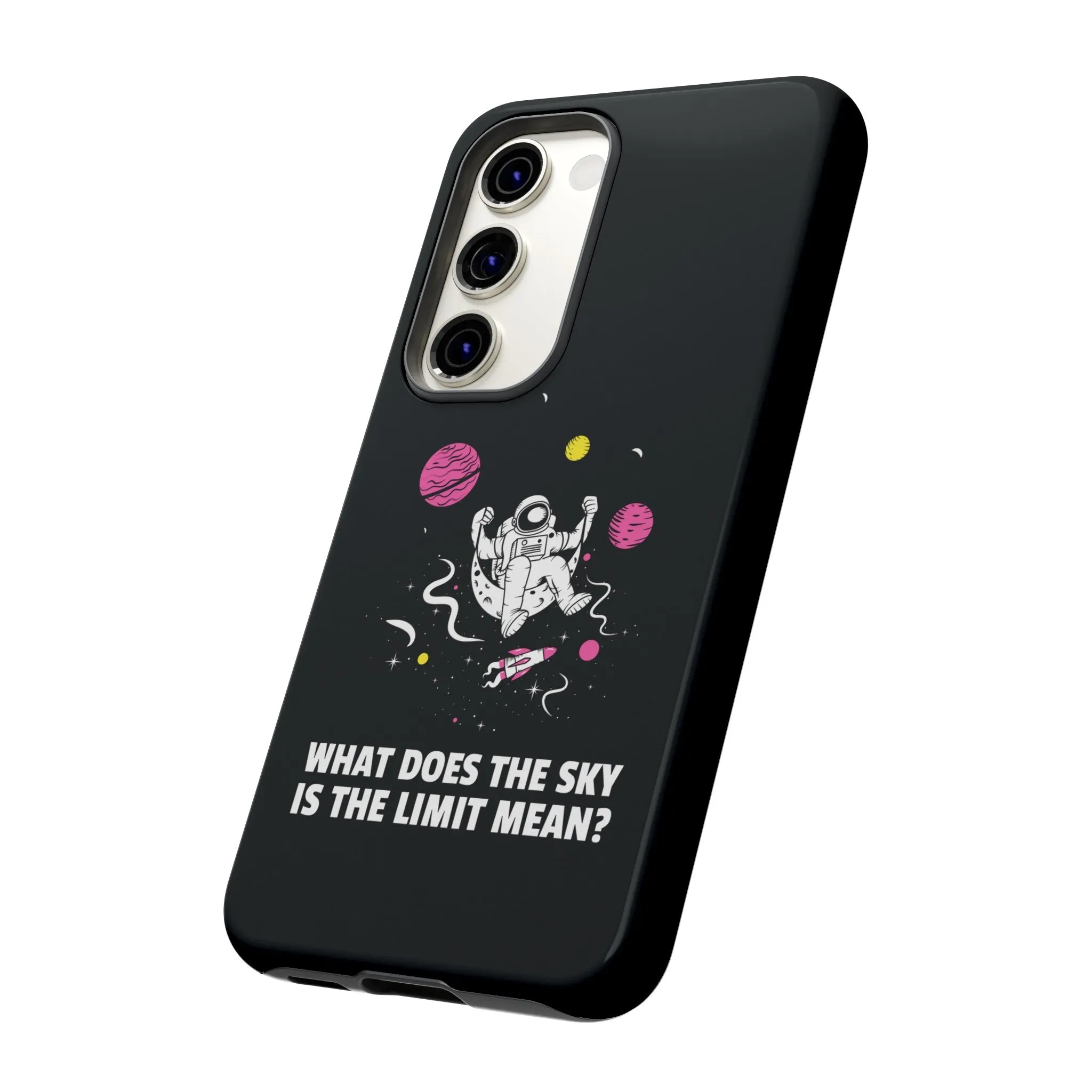 Sky Is The Limit Funny Astronaut Sci-Fi Tough Samsung Galaxy Mobile Cases