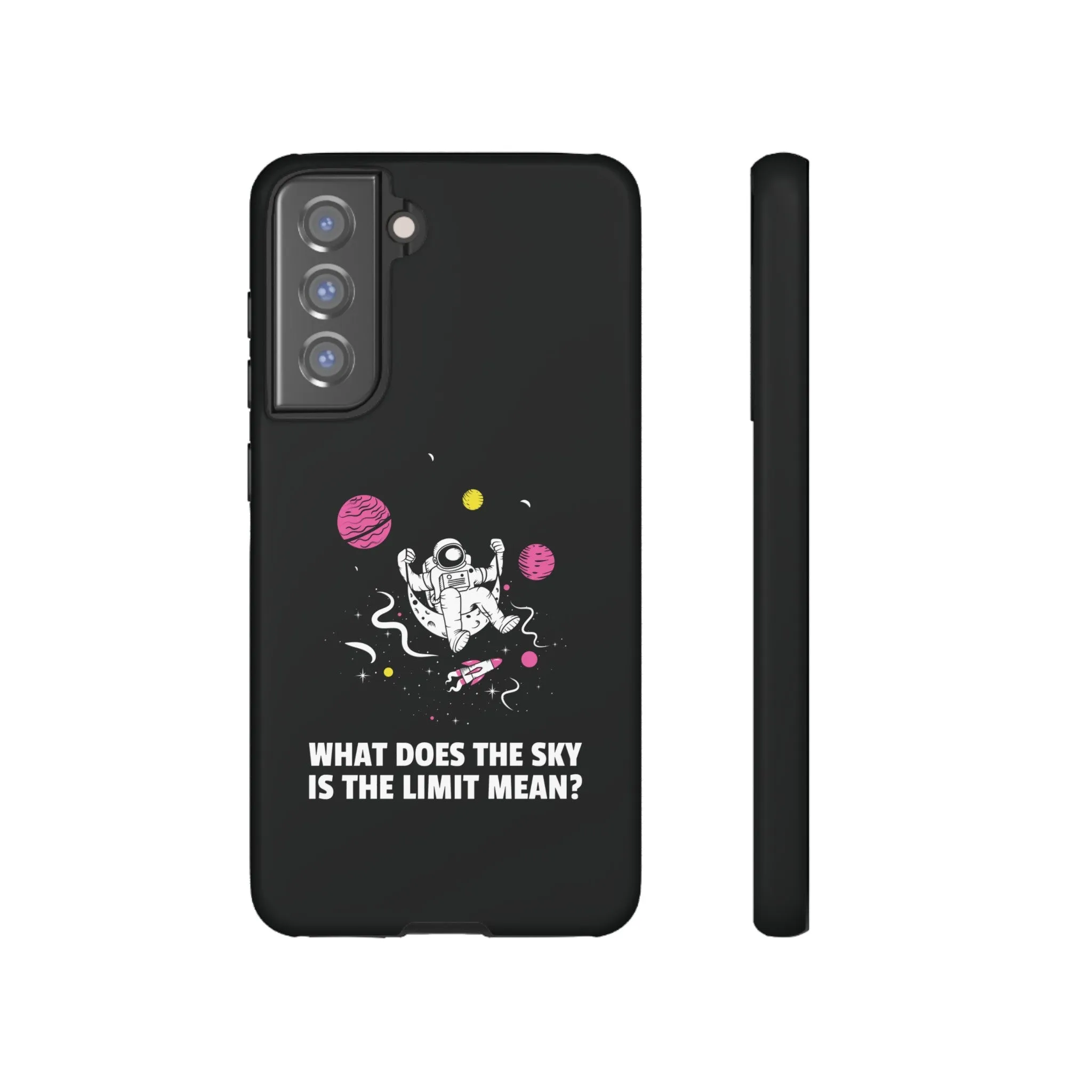 Sky Is The Limit Funny Astronaut Sci-Fi Tough Samsung Galaxy Mobile Cases