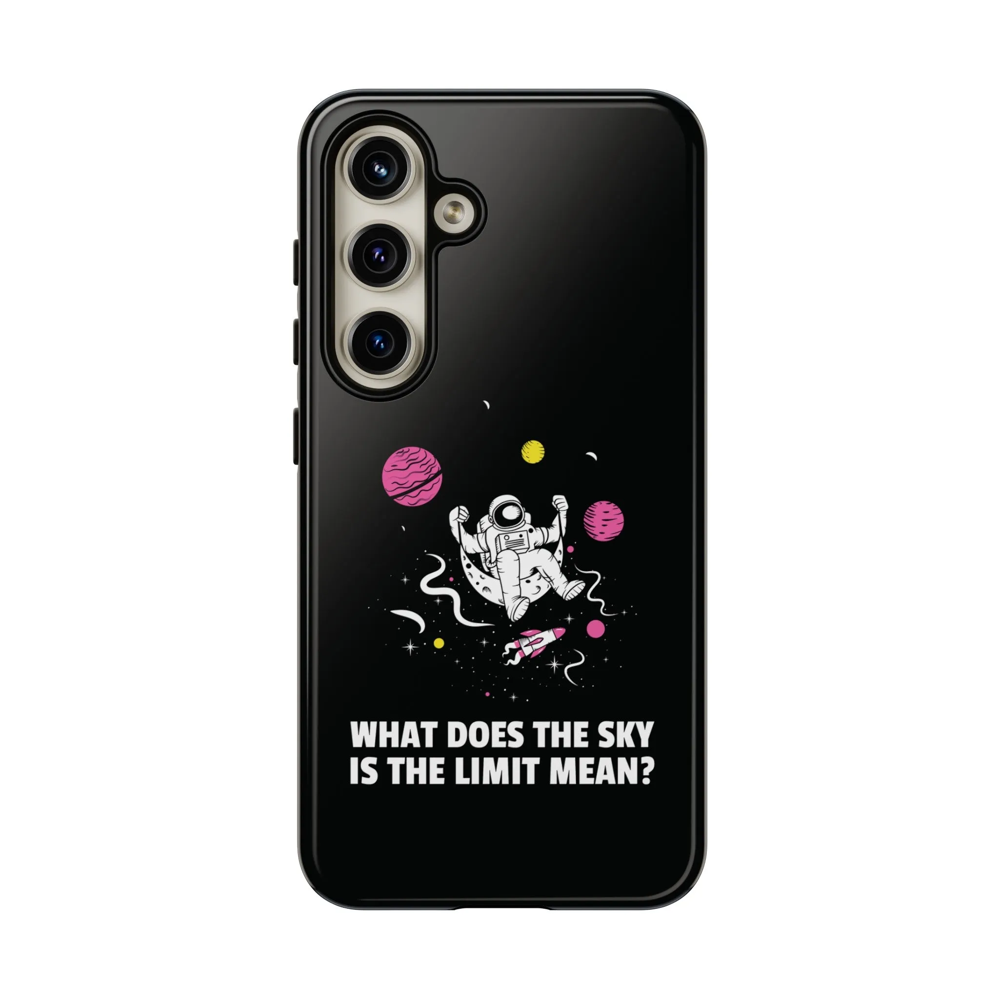 Sky Is The Limit Funny Astronaut Sci-Fi Tough Samsung Galaxy Mobile Cases