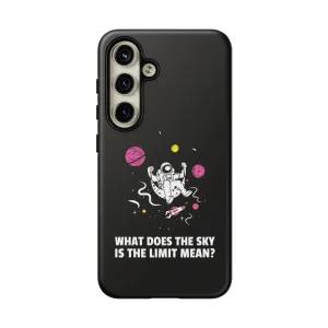 Sky Is The Limit Funny Astronaut Sci-Fi Tough Samsung Galaxy Mobile Cases Sky Is The Limit Funny Astronaut Sci-Fi Tough Samsung Galaxy Mobile Cases
