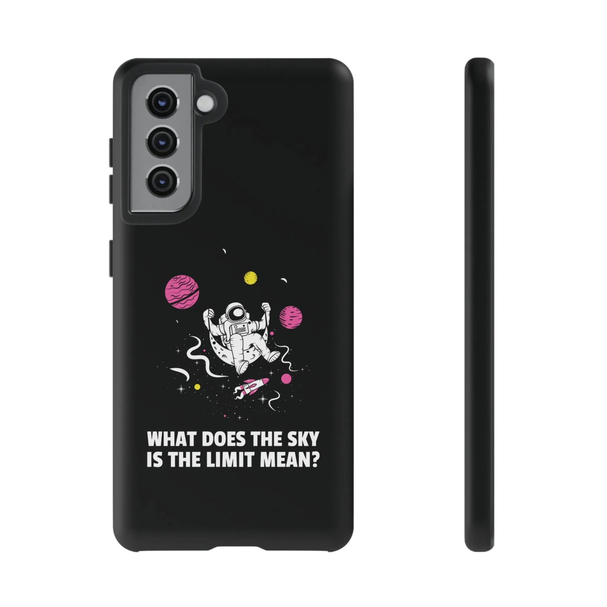 Sky Is The Limit Funny Astronaut Sci-Fi Tough Samsung Galaxy Mobile Cases