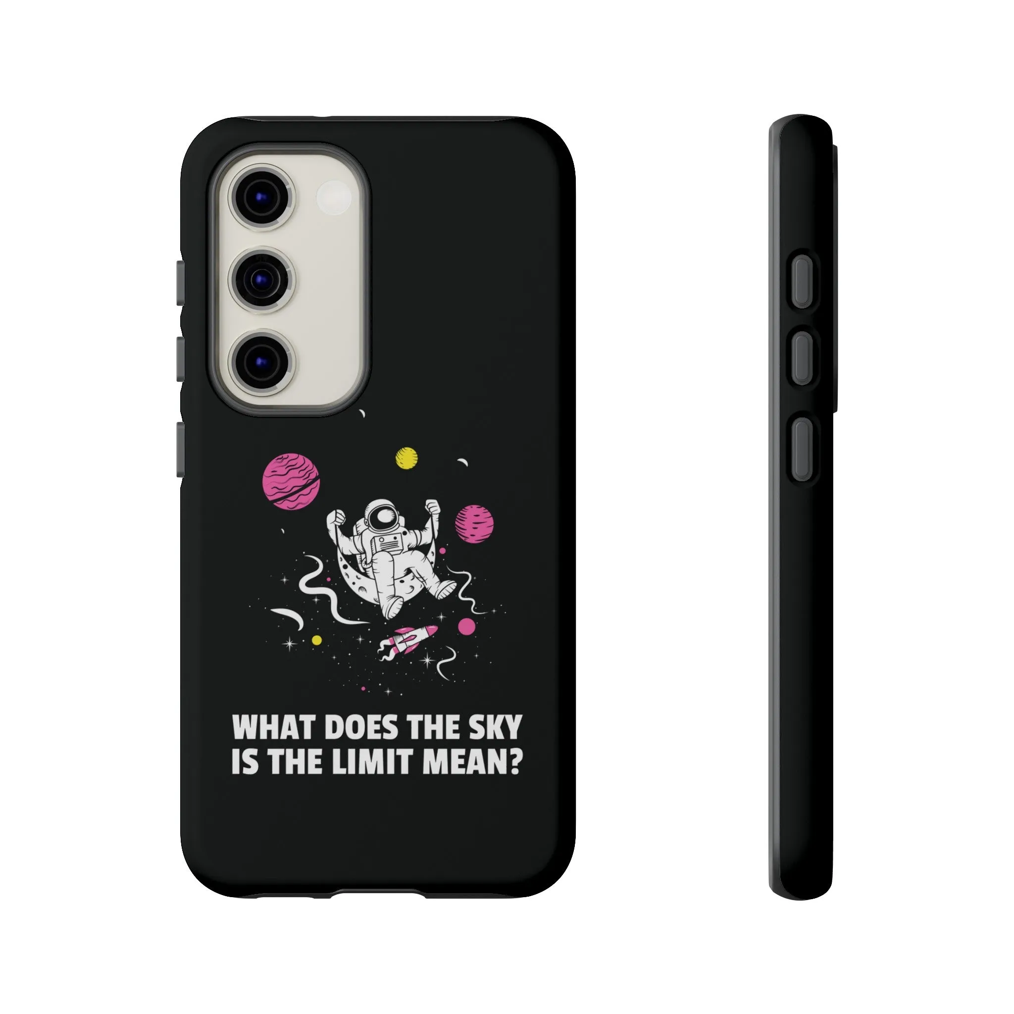 Sky Is The Limit Funny Astronaut Sci-Fi Tough Samsung Galaxy Mobile Cases