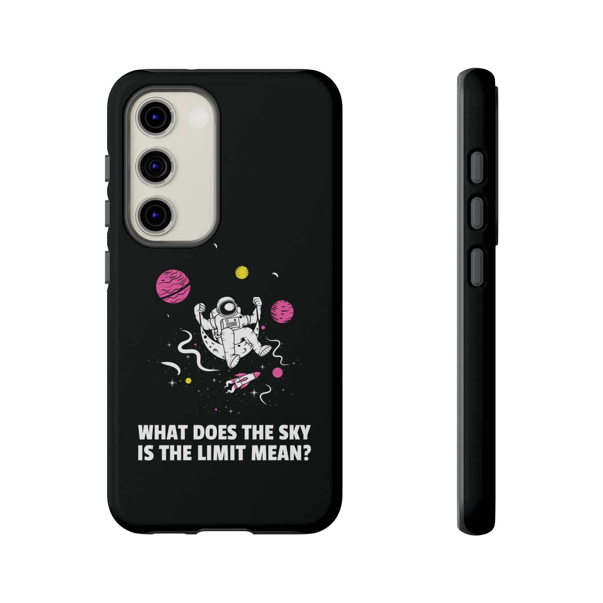 Sky Is The Limit Funny Astronaut Sci-Fi Tough Samsung Galaxy Mobile Cases