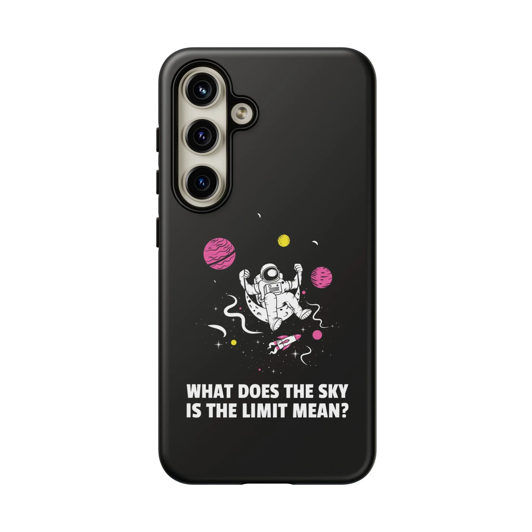 Sky Is The Limit Funny Astronaut Sci-Fi Tough Samsung Galaxy Mobile Cases