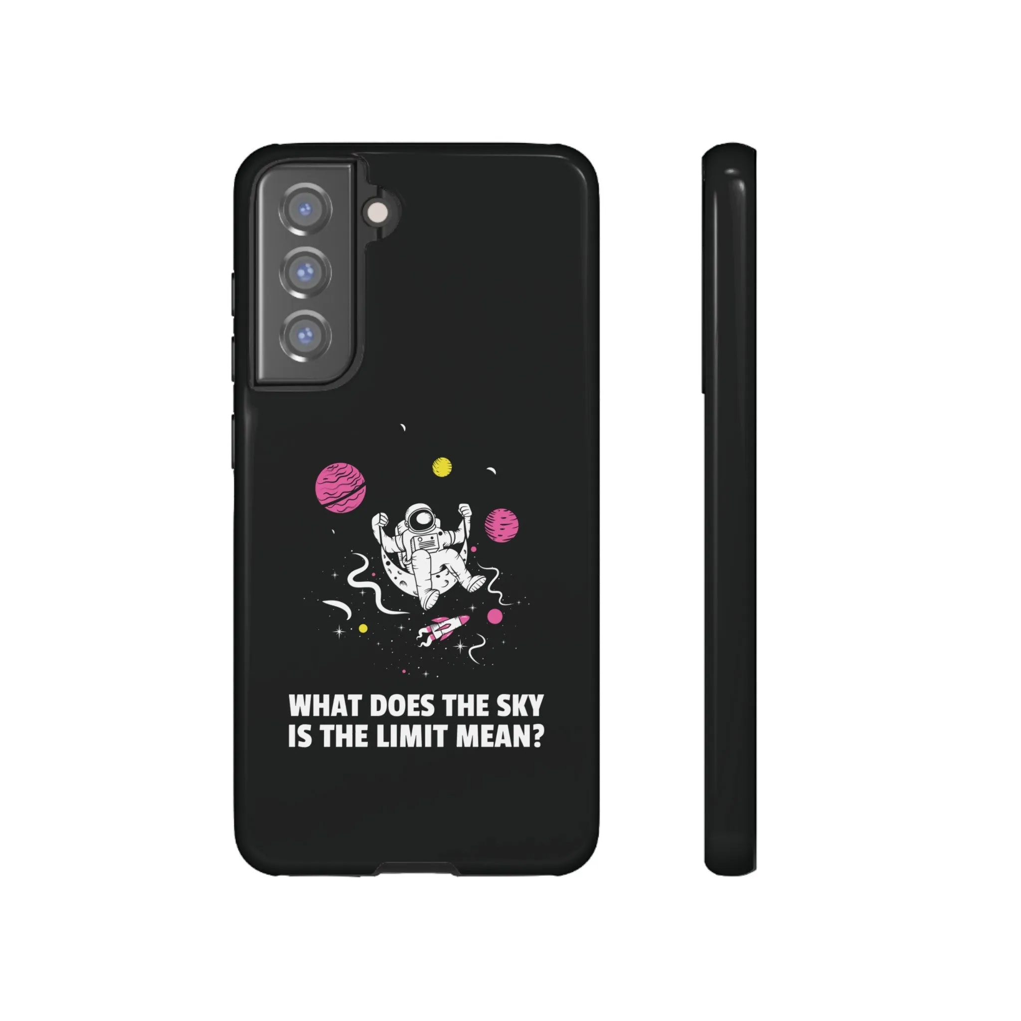 Sky Is The Limit Funny Astronaut Sci-Fi Tough Samsung Galaxy Mobile Cases