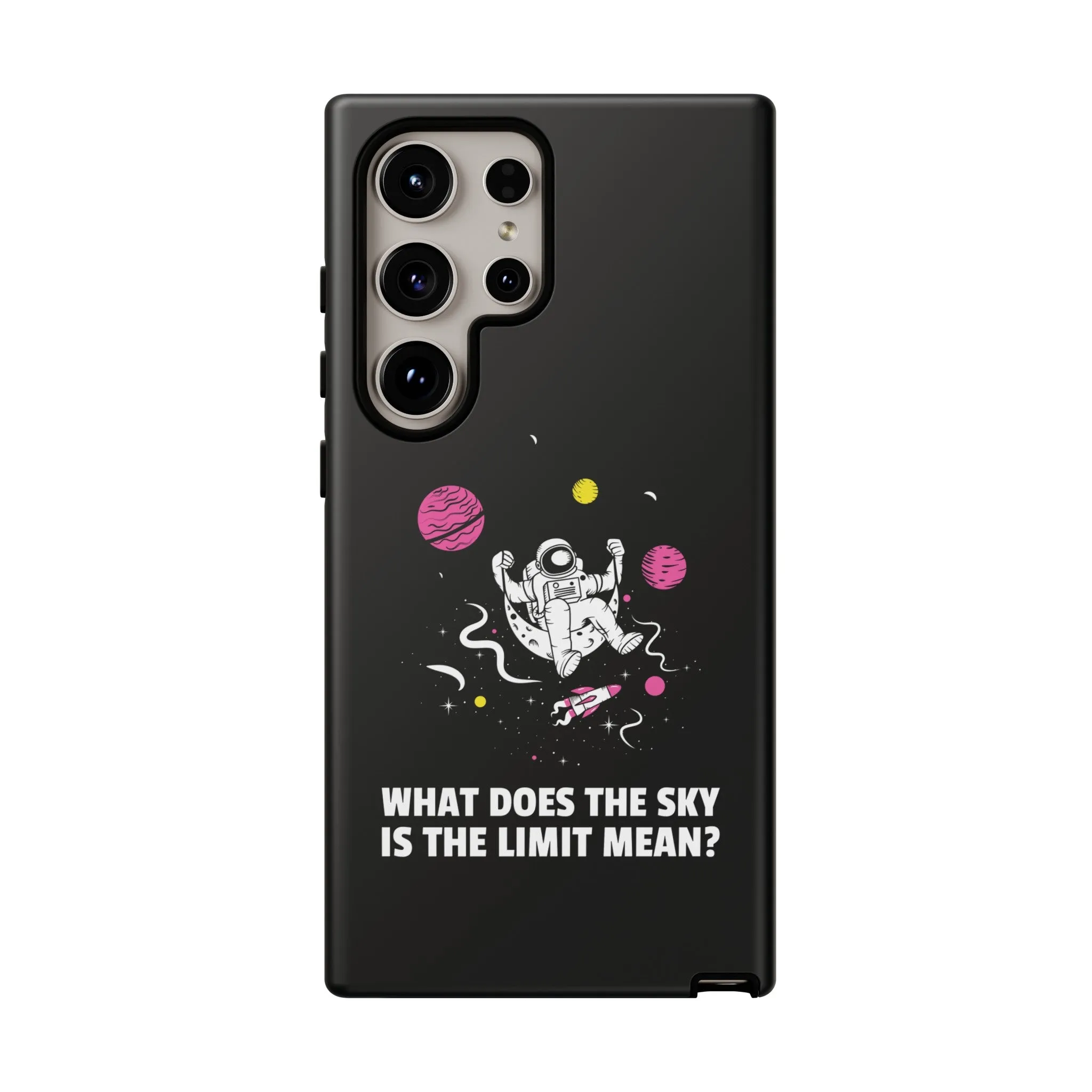Sky Is The Limit Funny Astronaut Sci-Fi Tough Samsung Galaxy Mobile Cases