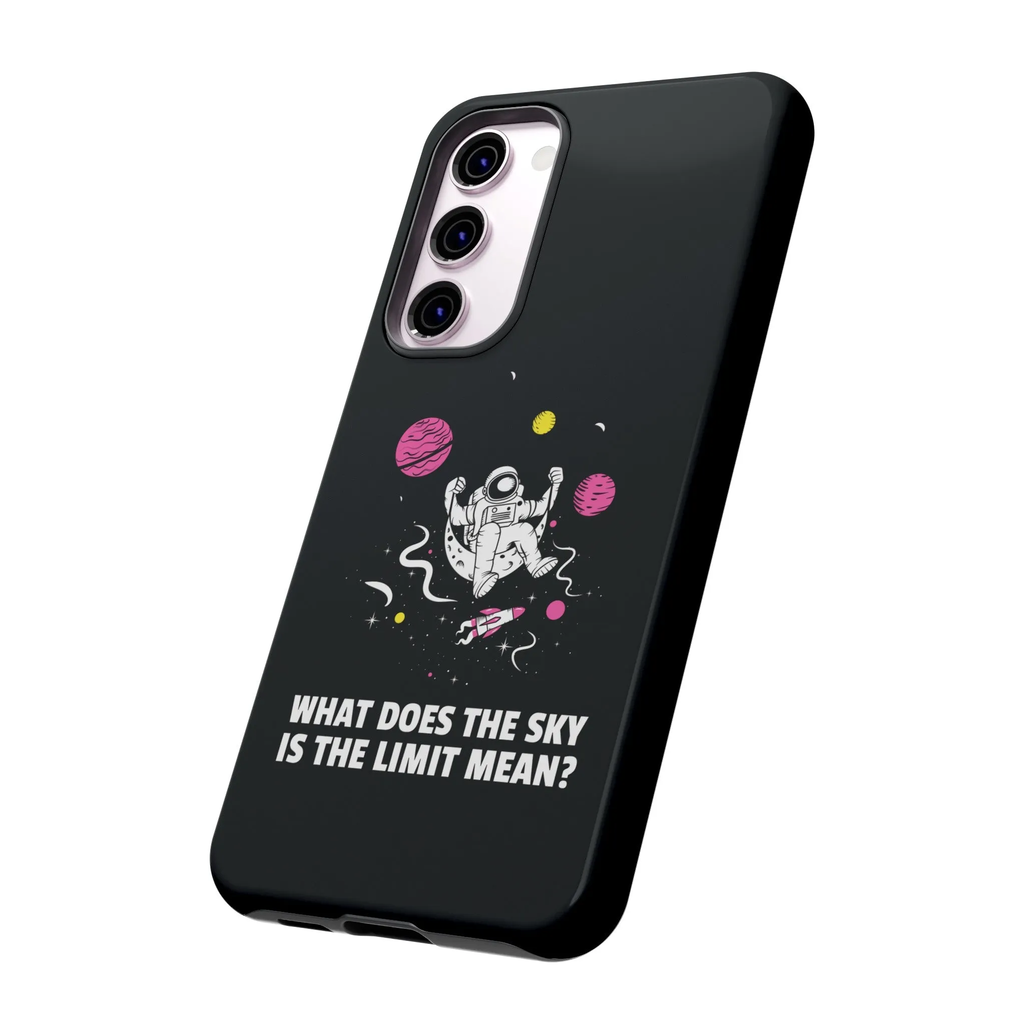 Sky Is The Limit Funny Astronaut Sci-Fi Tough Samsung Galaxy Mobile Cases