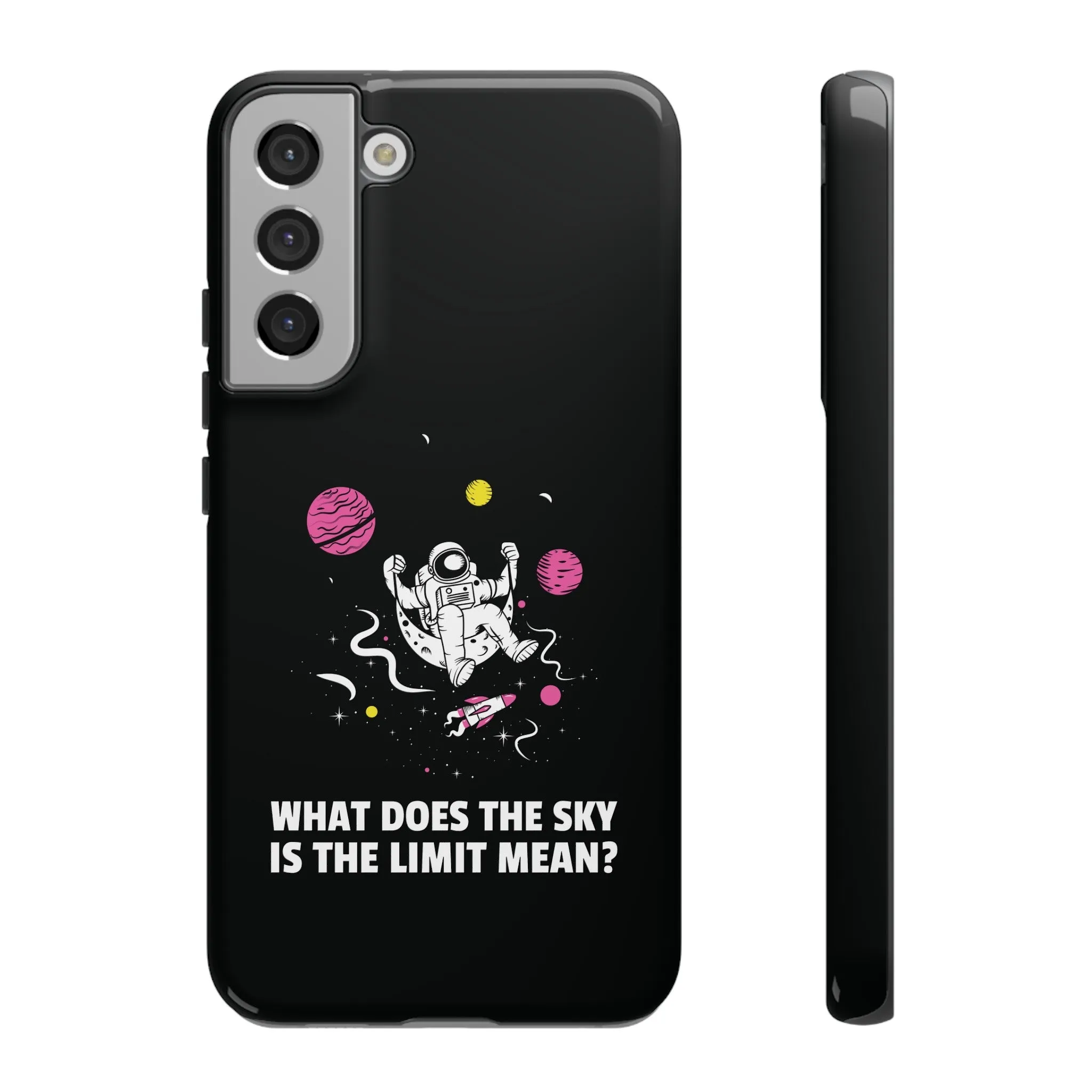 Sky Is The Limit Funny Astronaut Sci-Fi Tough Samsung Galaxy Mobile Cases