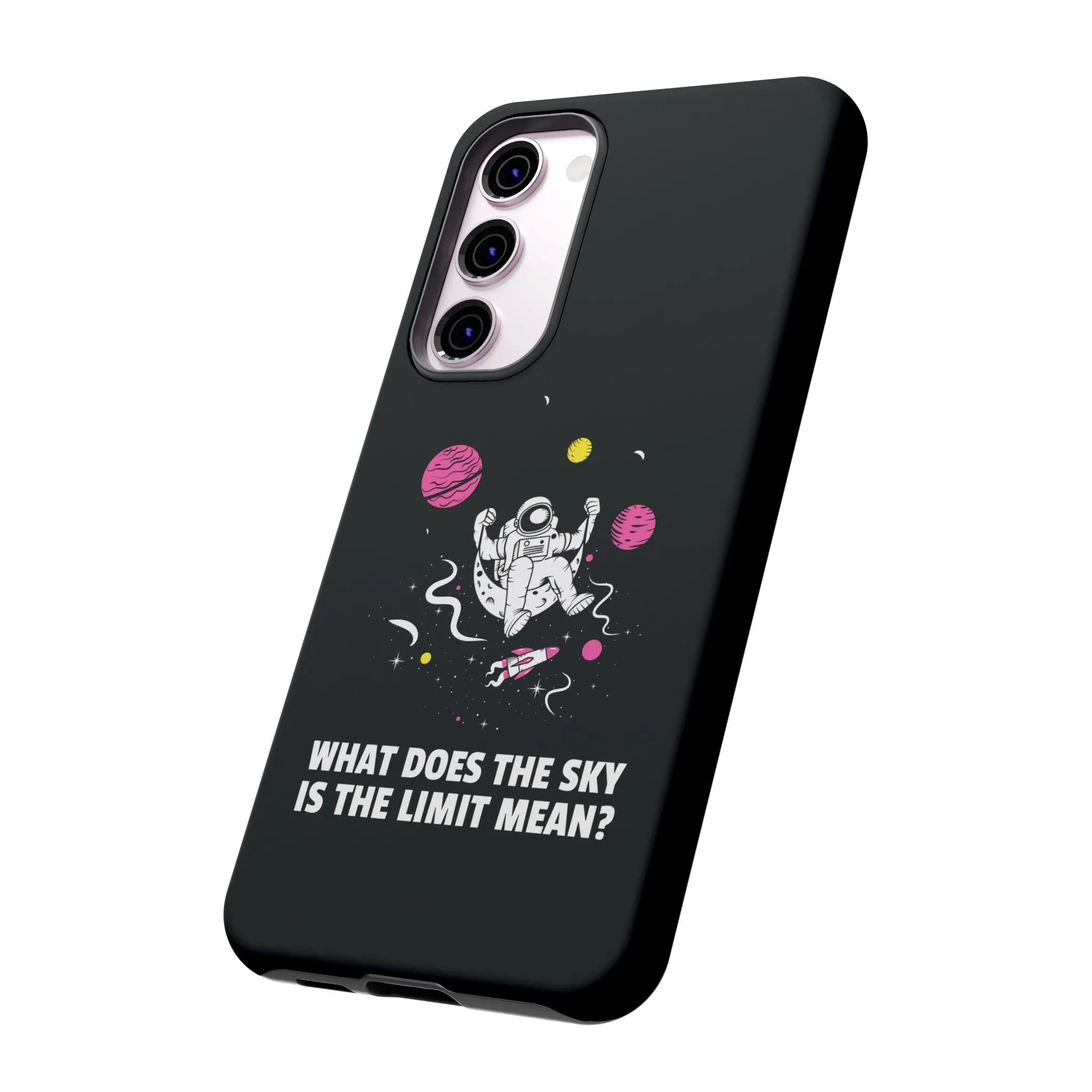 Sky Is The Limit Funny Astronaut Sci-Fi Tough Samsung Galaxy Mobile Cases