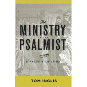 The Ministry of the Psalmist The Ministry of the Psalmist