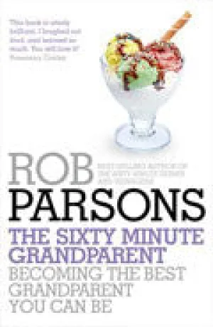 The Sixty Minute Grandparent The Sixty Minute Grandparent