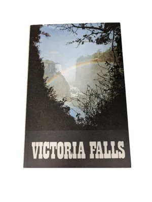 Victoria Falls Guide Book Victoria Falls Guide Book